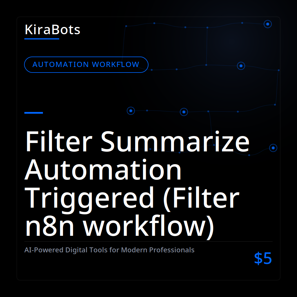 Filter Summarize Automation Triggered (Filter n8n workflow)