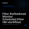 Filter Rssfeedread Monitor Scheduled (Filter n8n workflow)