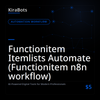 Functionitem Itemlists Automate (Functionitem n8n workflow)