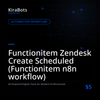 Functionitem Zendesk Create Scheduled (Functionitem n8n workflow)