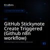 GitHub Stickynote Create Triggered (Github n8n workflow)