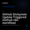 GitHub Stickynote Update Triggered (Github n8n workflow)
