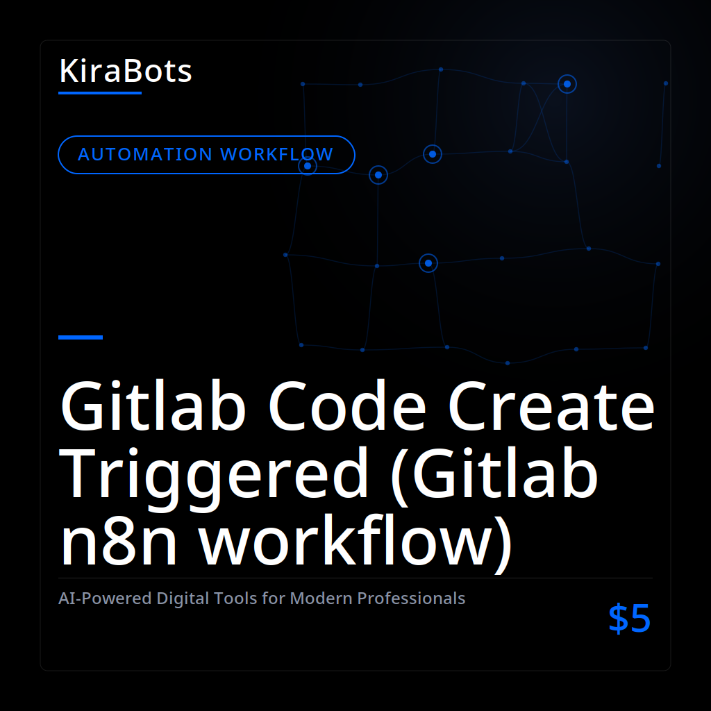 Gitlab Code Create Triggered (Gitlab n8n workflow)