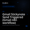 Gmail Stickynote Send Triggered (Gmail n8n workflow)