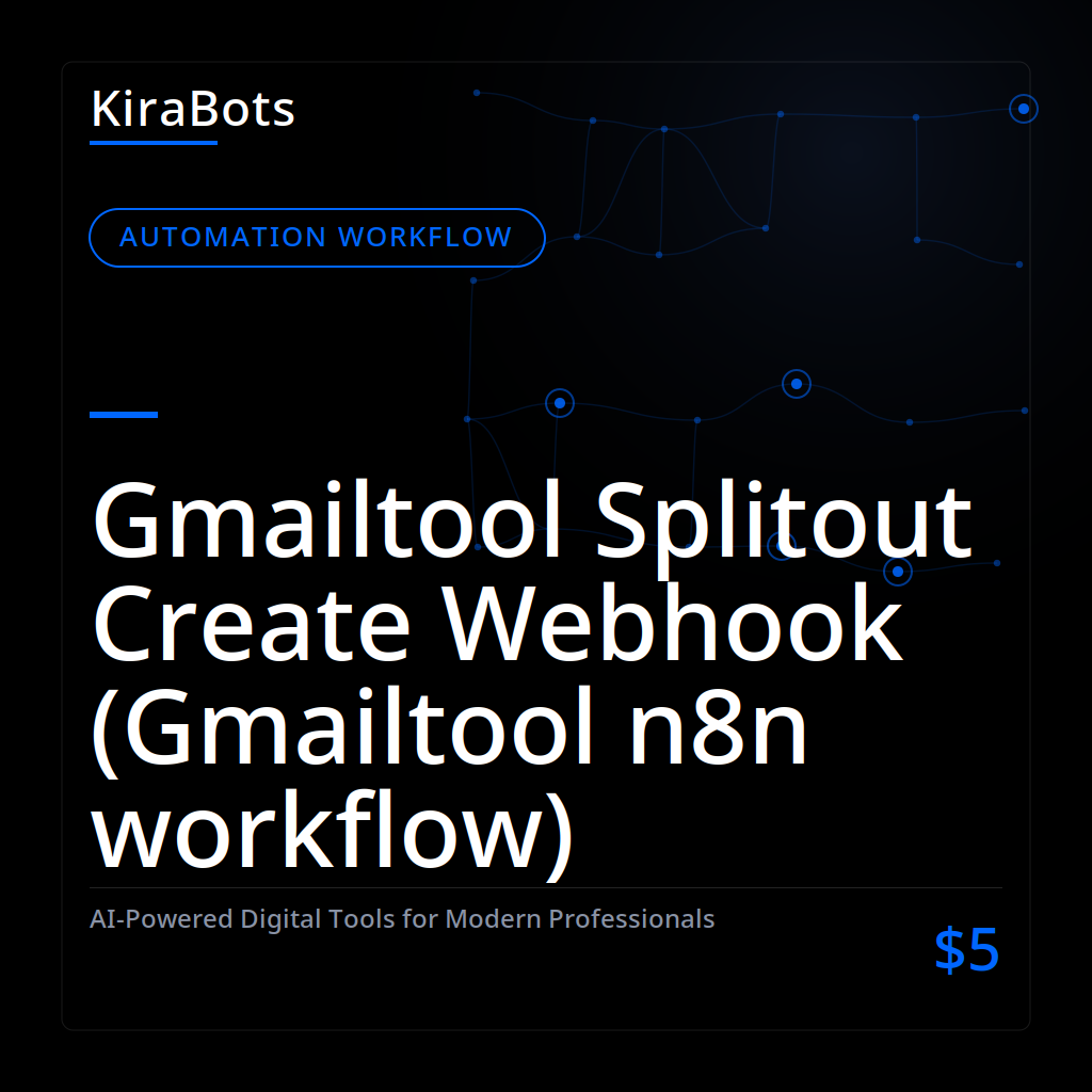 Gmailtool Splitout Create Webhook (Gmailtool n8n workflow)