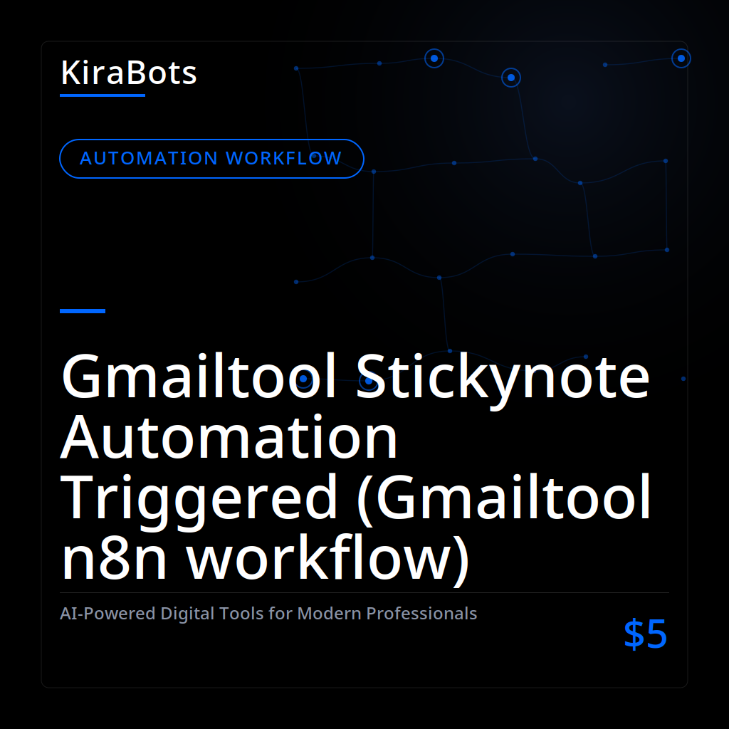 Gmailtool Stickynote Automation Triggered (Gmailtool n8n workflow)