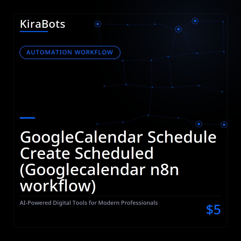 GoogleCalendar Schedule Create Scheduled (Googlecalendar n8n workflow)