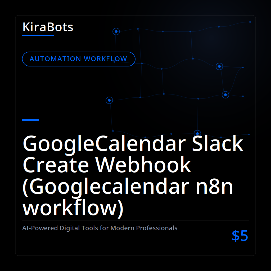 GoogleCalendar Slack Create Webhook (Googlecalendar n8n workflow)