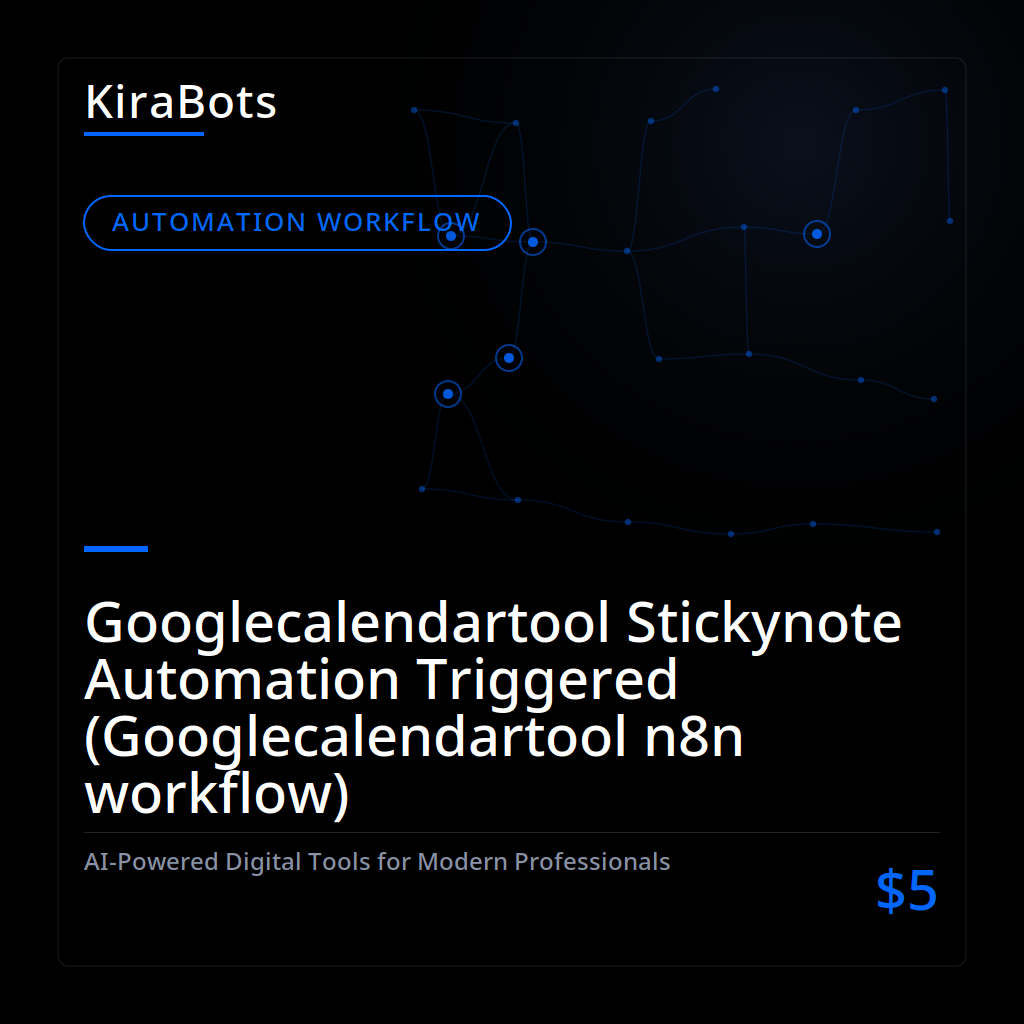 Googlecalendartool Stickynote Automation Triggered (Googlecalendartool n8n workflow)