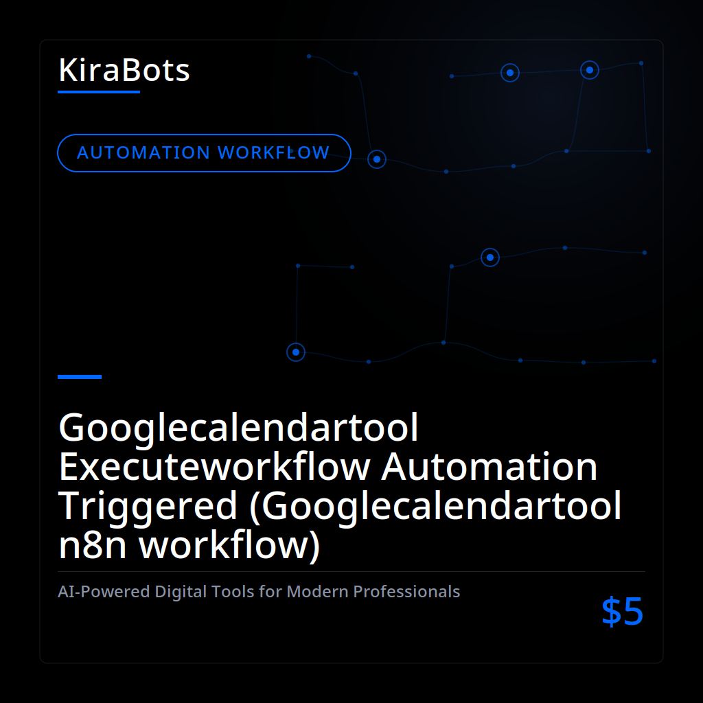 Googlecalendartool Executeworkflow Automation Triggered (Googlecalendartool n8n workflow)