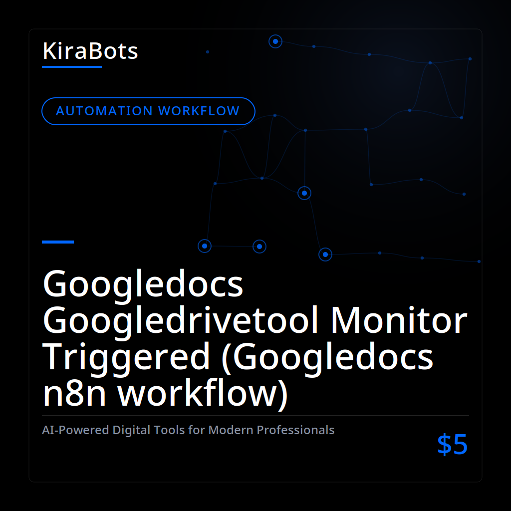 Googledocs Googledrivetool Monitor Triggered (Googledocs n8n workflow)