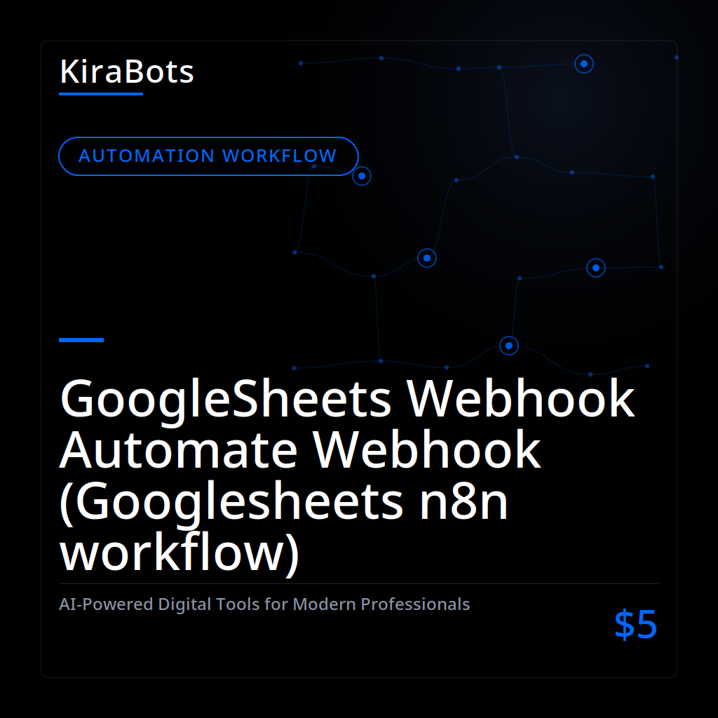 GoogleSheets Webhook Automate Webhook (Googlesheets n8n workflow)