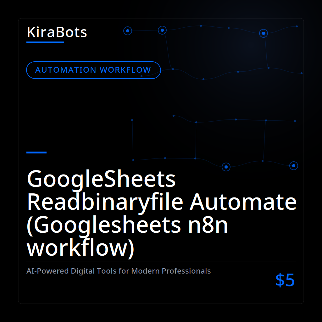 GoogleSheets Readbinaryfile Automate (Googlesheets n8n workflow)