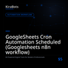 GoogleSheets Cron Automation Scheduled (Googlesheets n8n workflow)