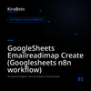 GoogleSheets Emailreadimap Create (Googlesheets n8n workflow)