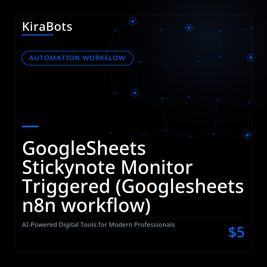 GoogleSheets Stickynote Monitor Triggered (Googlesheets n8n workflow)