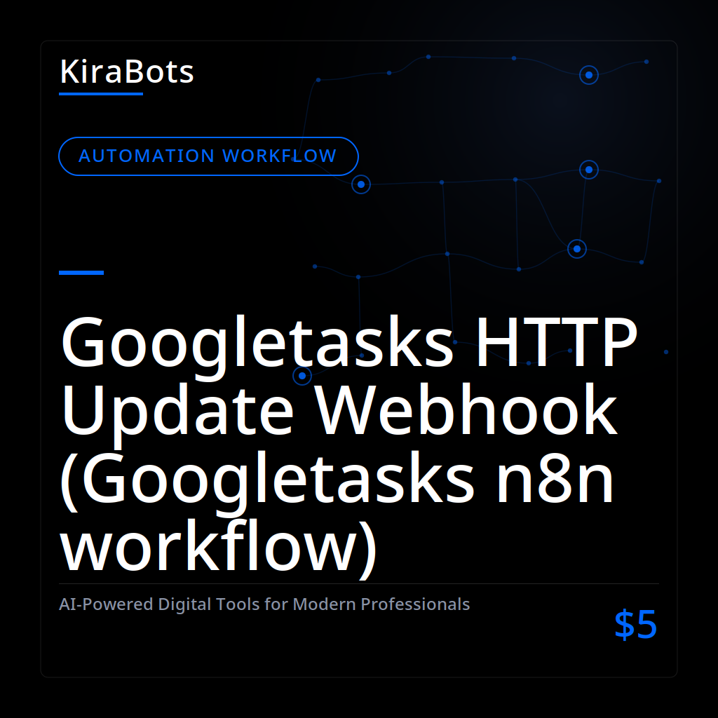Googletasks HTTP Update Webhook (Googletasks n8n workflow)
