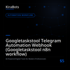 Googletaskstool Telegram Automation Webhook (Googletaskstool n8n workflow)