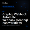 Graphql Webhook Automate Webhook (Graphql n8n workflow)