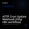 HTTP Cron Update Webhook (Http n8n workflow)