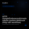 HTTP Googlefirebaserealtimedatabase Update Webhook (Http n8n workflow)