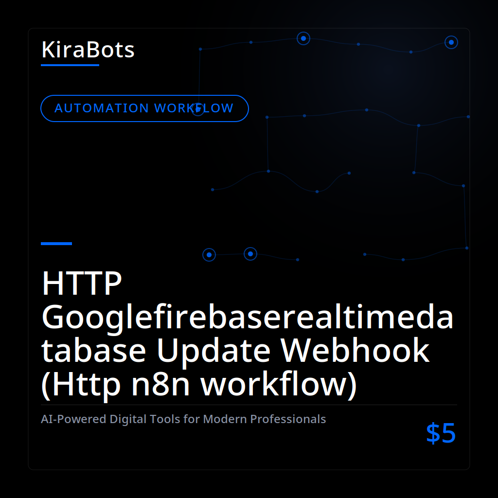 HTTP Googlefirebaserealtimedatabase Update Webhook (Http n8n workflow)