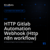 HTTP Gitlab Automation Webhook (Http n8n workflow)