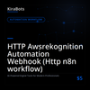 HTTP Awsrekognition Automation Webhook (Http n8n workflow)