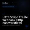 HTTP Stripe Create Webhook (Http n8n workflow)