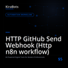 HTTP GitHub Send Webhook (Http n8n workflow)