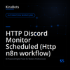 HTTP Discord Monitor Scheduled (Http n8n workflow)