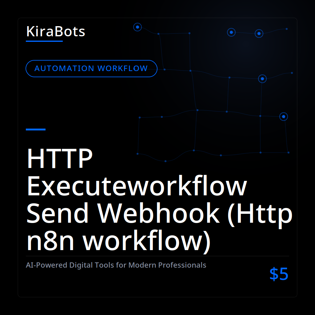 HTTP Executeworkflow Send Webhook (Http n8n workflow)