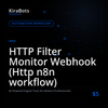 HTTP Filter Monitor Webhook (Http n8n workflow)