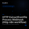 HTTP Extractfromfile Process Webhook (Http n8n workflow)
