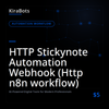 HTTP Stickynote Automation Webhook (Http n8n workflow)