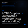 HTTP Dropbox Automation Webhook (Http n8n workflow)