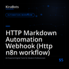 HTTP Markdown Automation Webhook (Http n8n workflow)