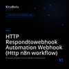 HTTP Respondtowebhook Automation Webhook (Http n8n workflow)