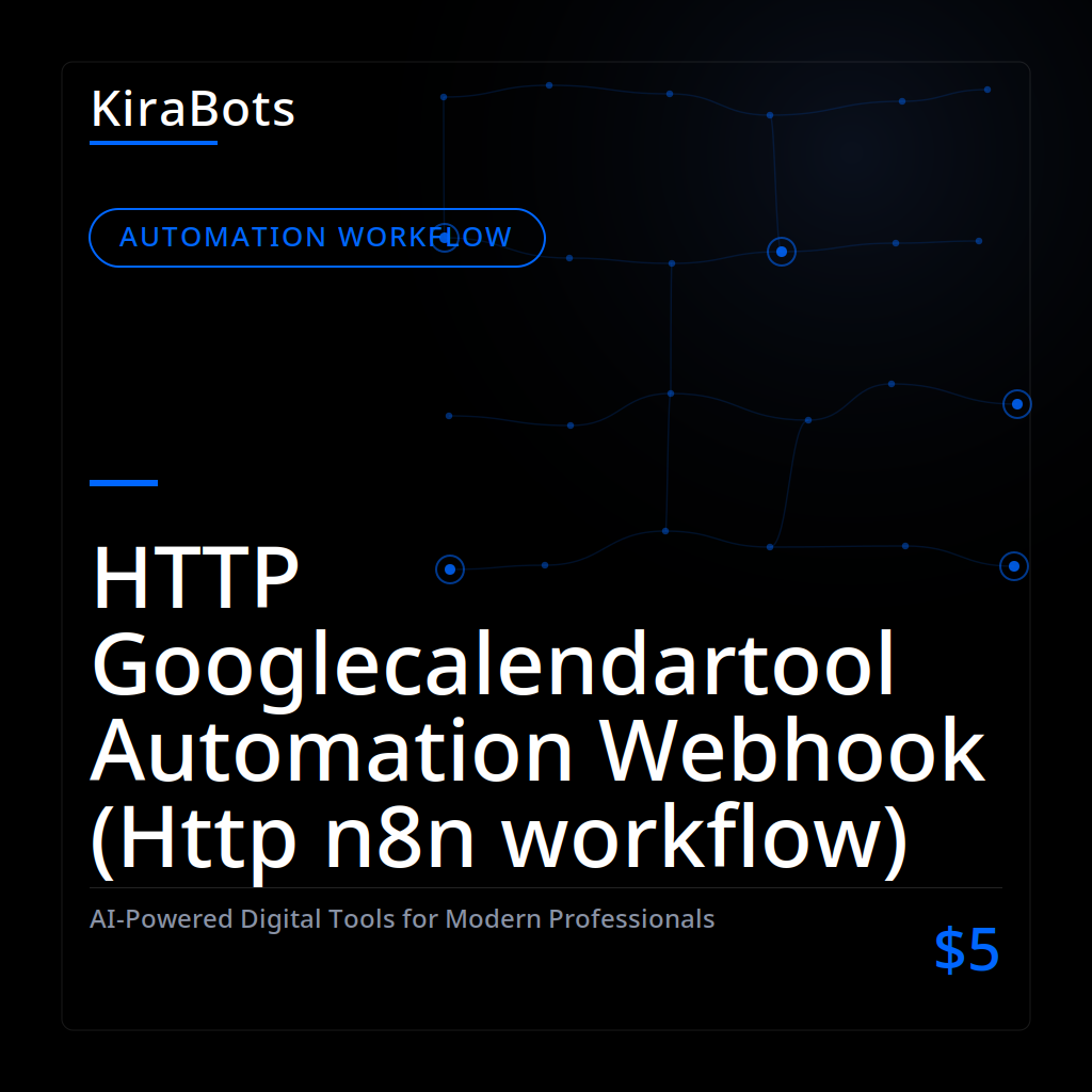 HTTP Googlecalendartool Automation Webhook (Http n8n workflow)