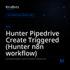 Hunter Pipedrive Create Triggered (Hunter n8n workflow)