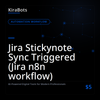 Jira Stickynote Sync Triggered (Jira n8n workflow)