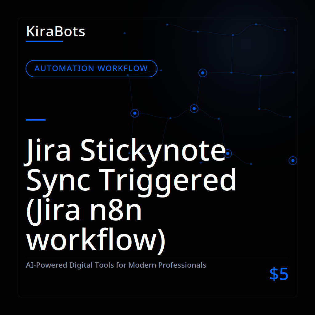 Jira Stickynote Sync Triggered (Jira n8n workflow)
