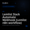 Lemlist Slack Automate Webhook (Lemlist n8n workflow)