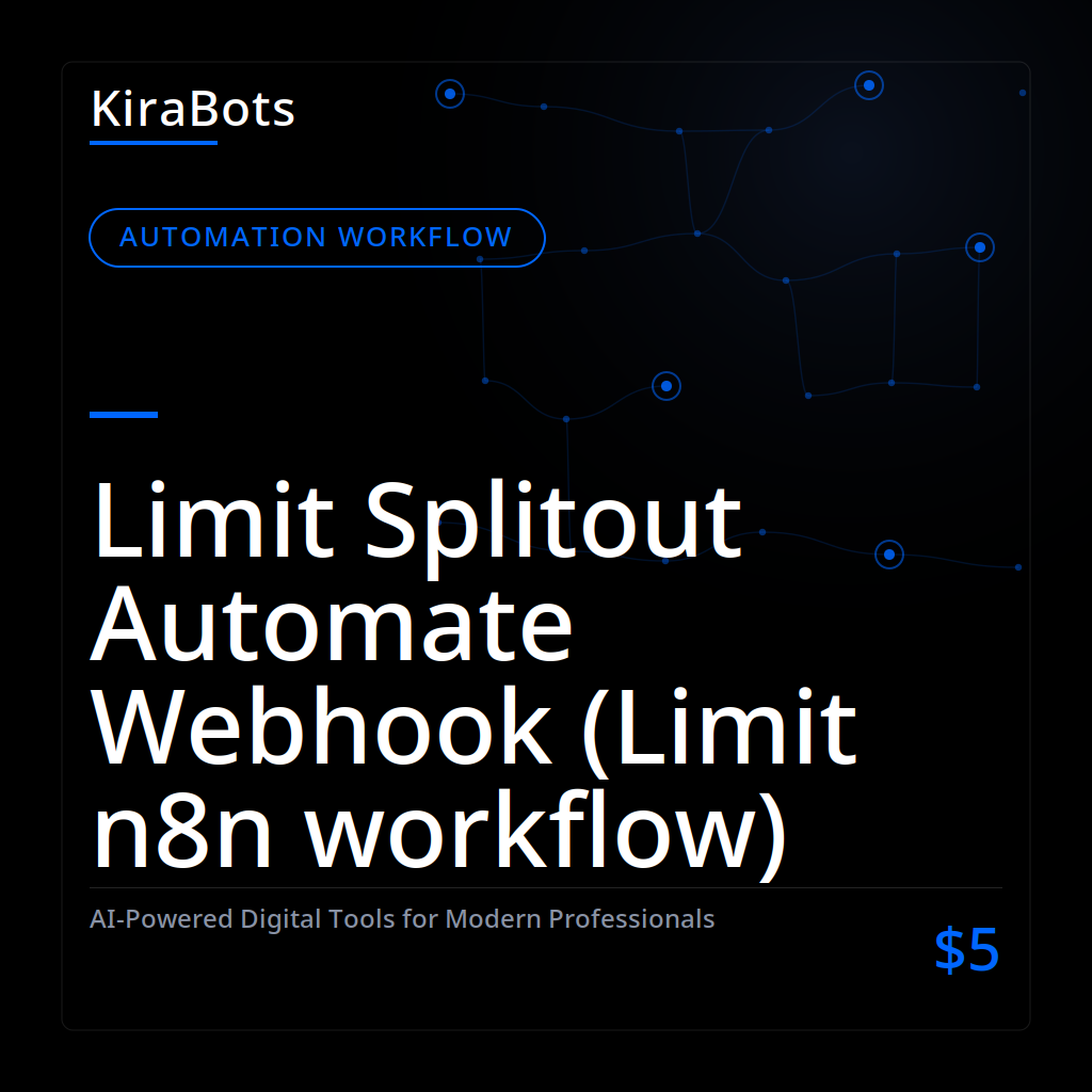 Limit Splitout Automate Webhook (Limit n8n workflow)