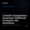 Linkedin Googledocs Automate Webhook (Linkedin n8n workflow)