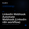 Linkedin Webhook Automate Webhook (Linkedin n8n workflow)