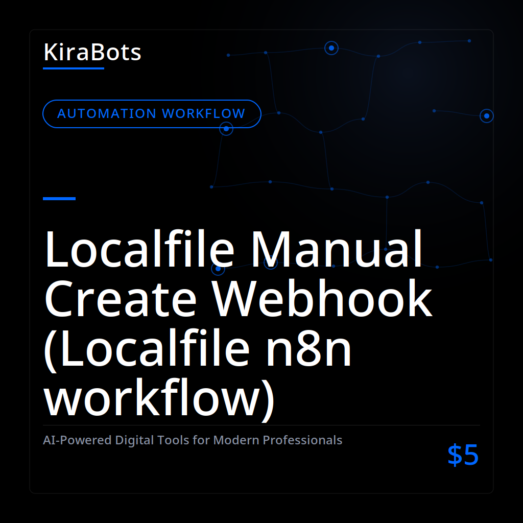 Localfile Manual Create Webhook (Localfile n8n workflow)