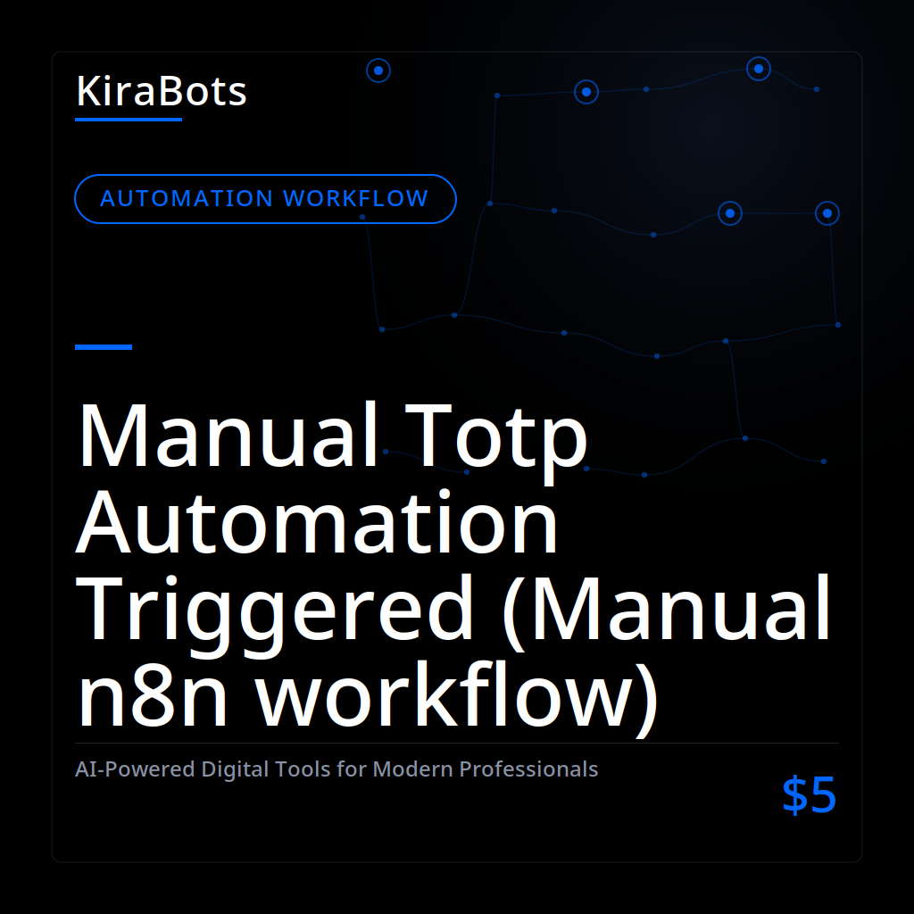 Manual Totp Automation Triggered (Manual n8n workflow)