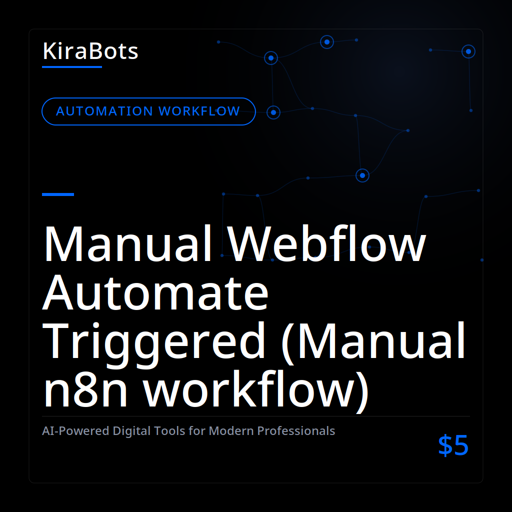 Manual Webflow Automate Triggered (Manual n8n workflow)