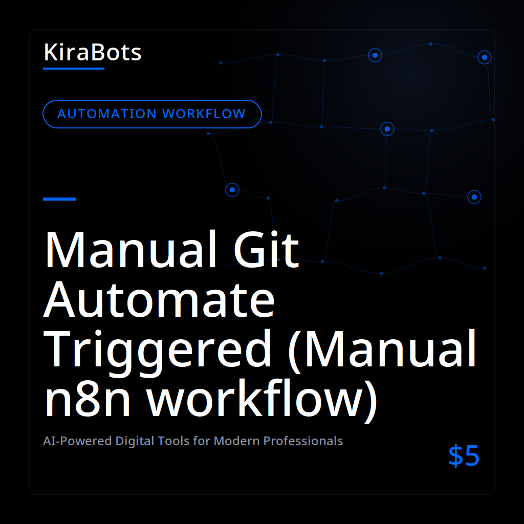 Manual Git Automate Triggered (Manual n8n workflow)